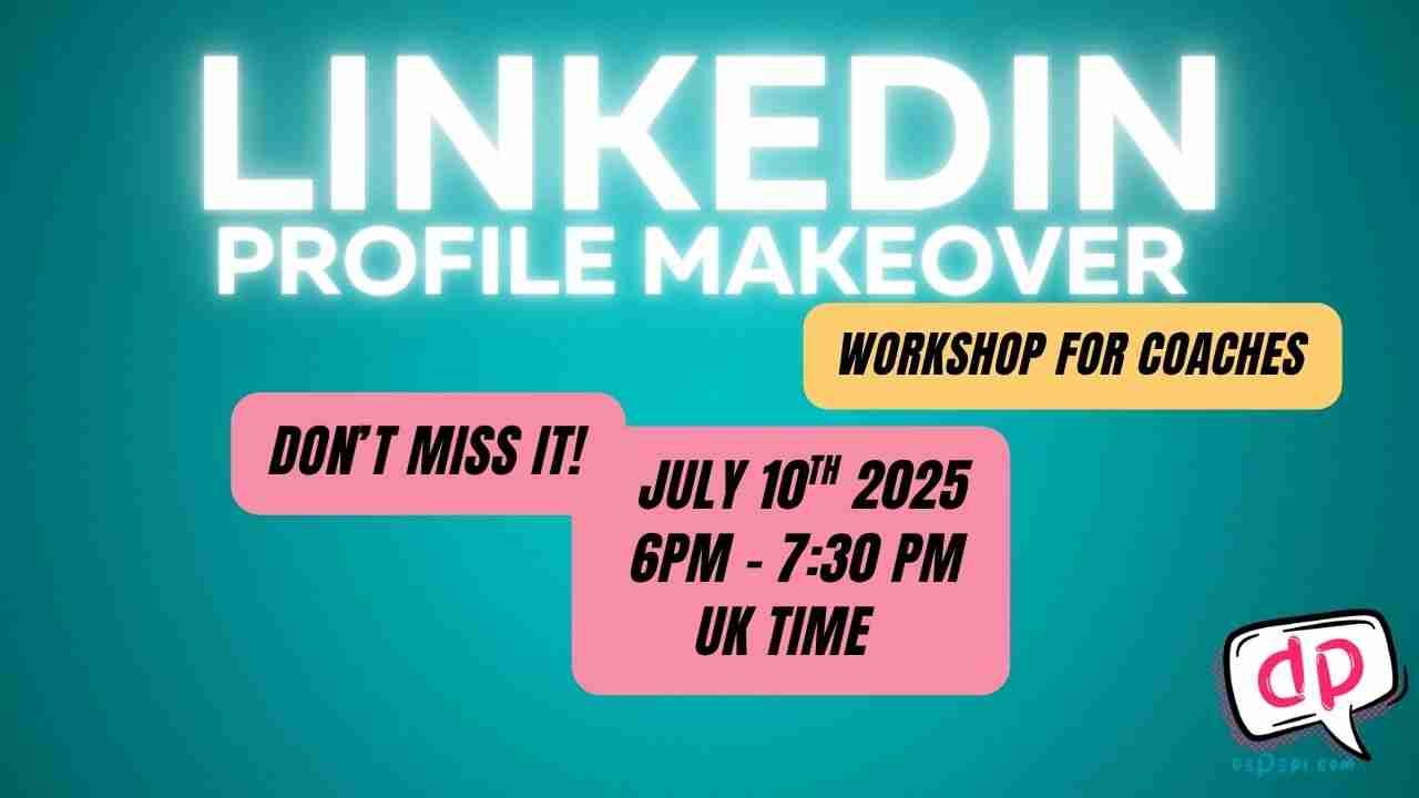 LinkedIn Profile Makeover Workshop for Coaches - dePepi
